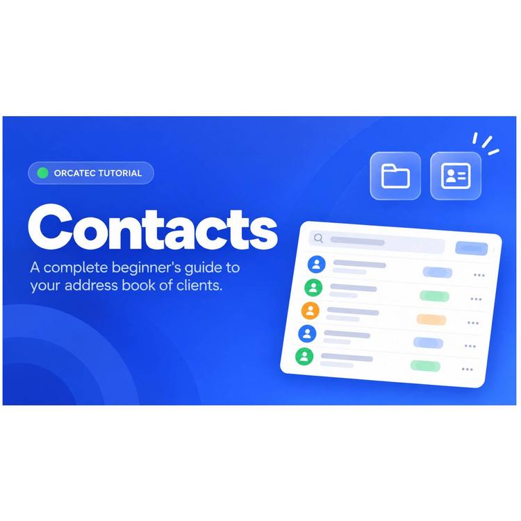 Contacts in Orcatec: A Complete Beginner's Guide